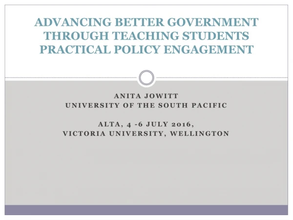 ADVANCING BETTER GOVERNMENT THROUGH TEACHING STUDENTS PRACTICAL POLICY ENGAGEMENT