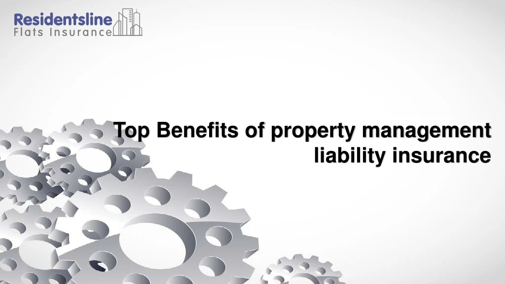 top benefits of property management liability insurance