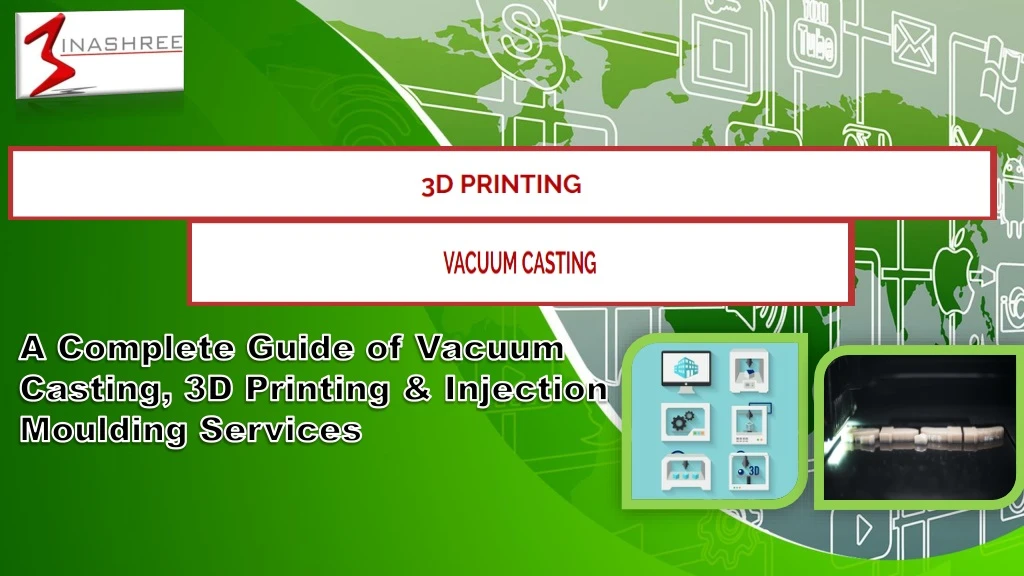 a complete guide of vacuum casting 3d printing