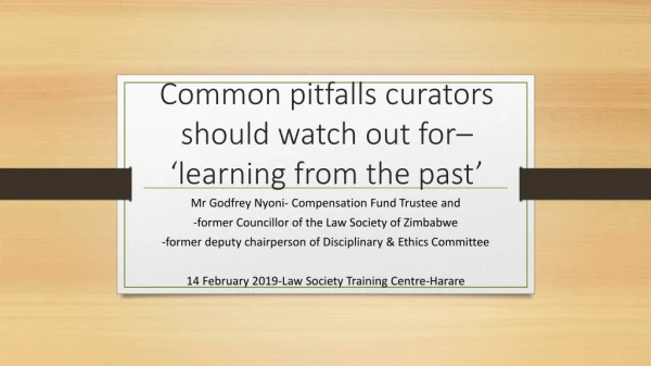 Common pitfalls curators should watch out for– ‘learning from the past’