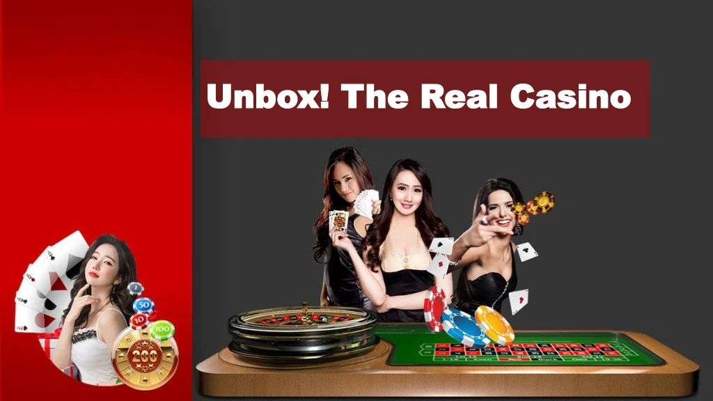 unbox the real casino