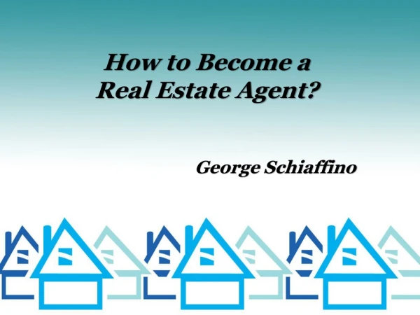 How to Become a Real Estate Agent?