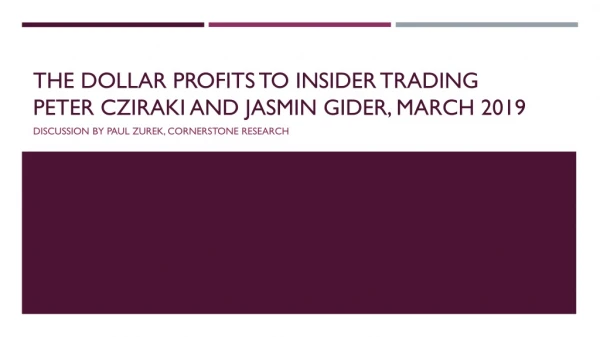 The dollar profits to insider trading peter cziraki and jasmin gider , march 2019