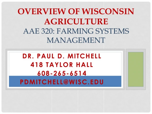 Overview of Wisconsin Agriculture AAE 320: Farming Systems Management