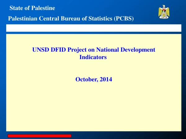 UNSD DFID Project on National Development Indicators October, 2014