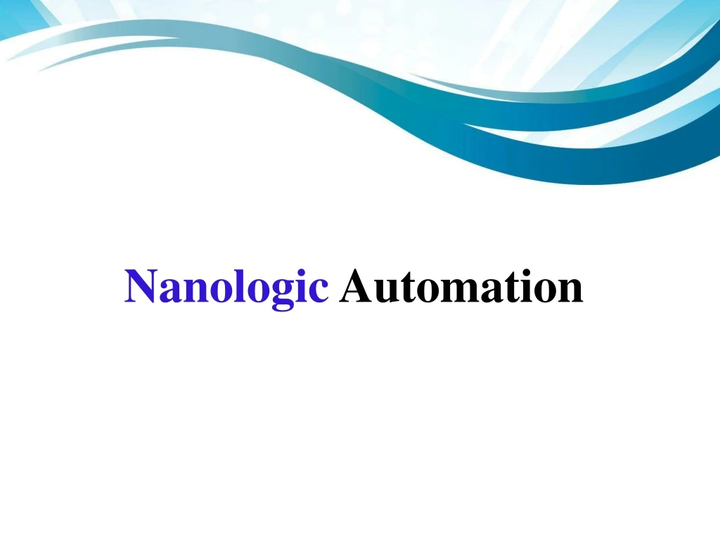 nanologic automation