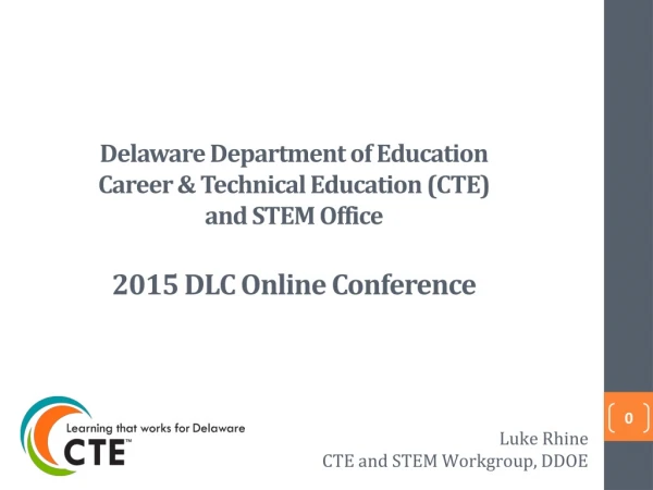 Luke Rhine CTE and STEM Workgroup, DDOE