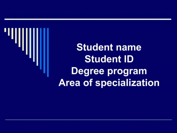 Student name Student ID Degree program Area of specialization