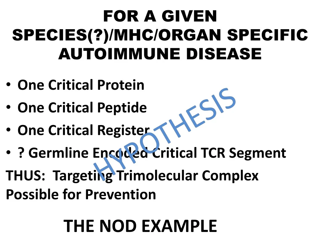 for a given species mhc organ specific autoimmune