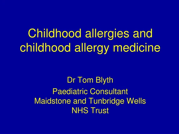Childhood allergies and childhood allergy medicine