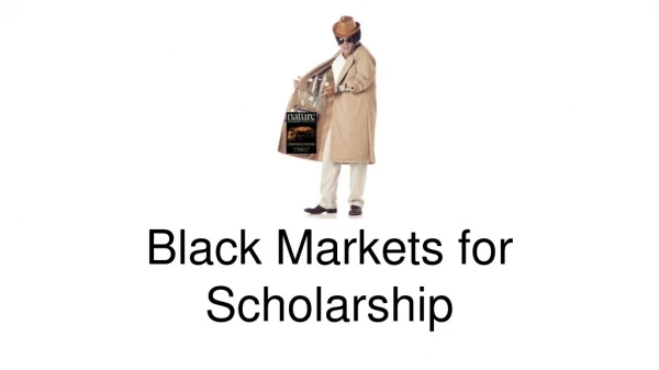 Black Markets for Scholarship