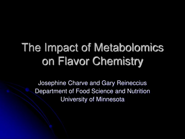 The Impact of Metabolomics on Flavor Chemistry