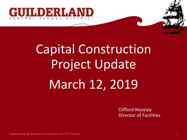 Capital Construction Project Update March 12, 2019