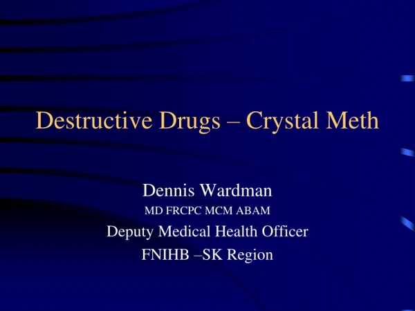 Destructive Drugs – Crystal Meth