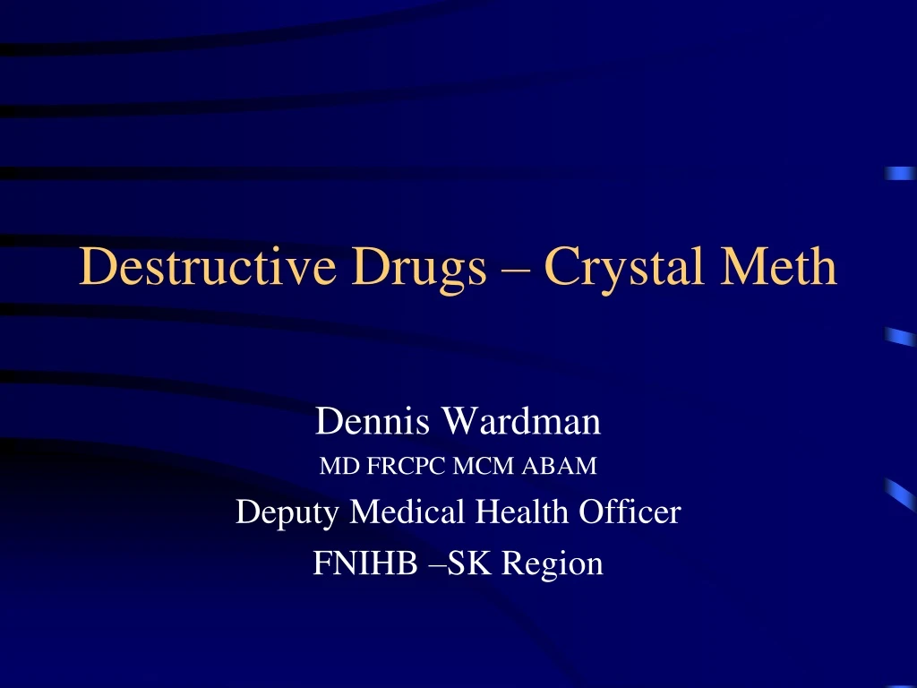 destructive drugs crystal meth