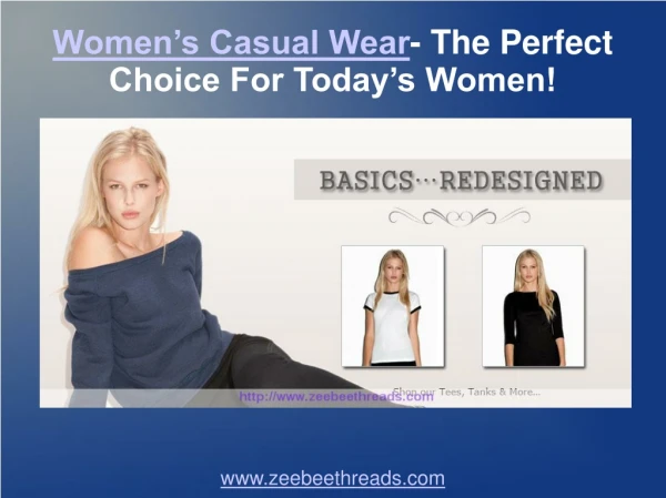 Women’s Casual Wear - The Perfect Choice For Today’s Women!