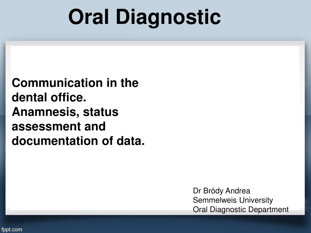communication in the dental office anamnesis status assessment and documentation of data