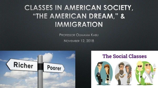 Classes in American Society, “The American Dream,” &amp; Immigration