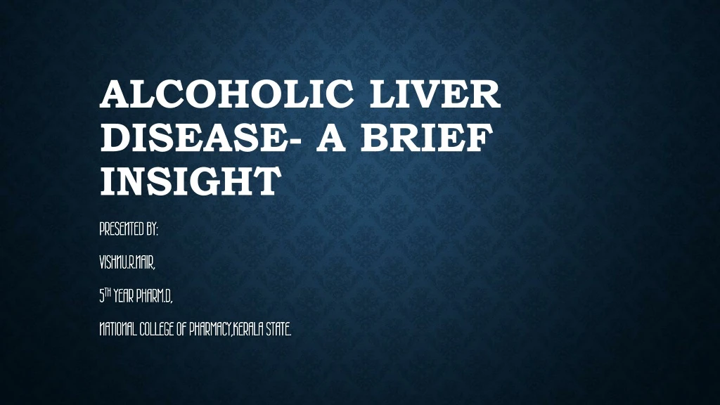 alcoholic liver disease a brief insight