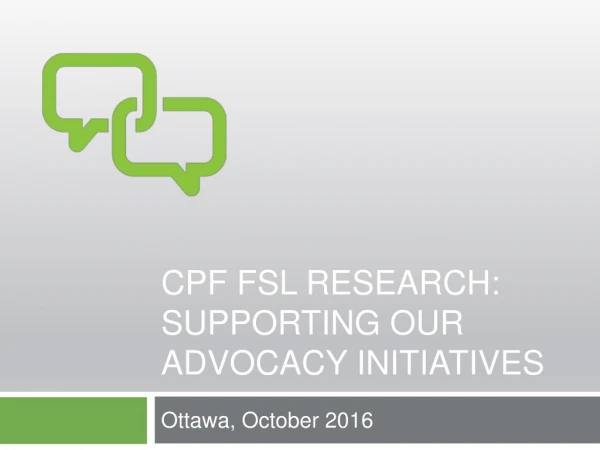CPF FSL Research: Supporting our advocacy Initiatives