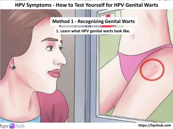 HPV Symptoms - How to Test Yourself for HPV Genital Warts