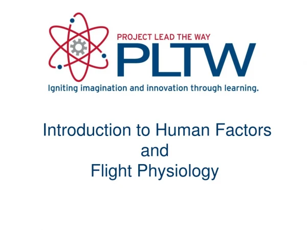 Introduction to Human Factors and Flight Physiology