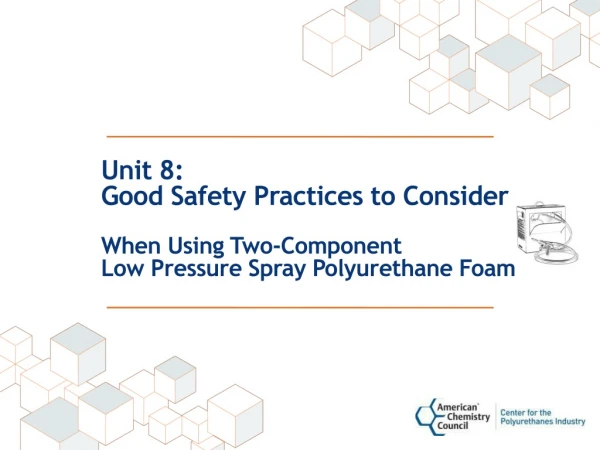 Unit 8: Good Safety Practices to Consider When Using Two-Component