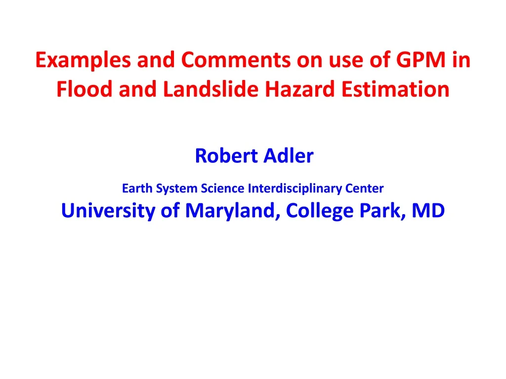examples and comments on use of gpm in flood
