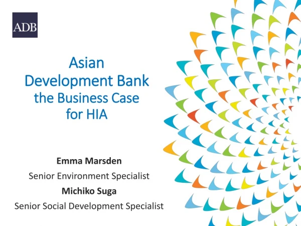 Asian Development Bank the Business Case for HIA