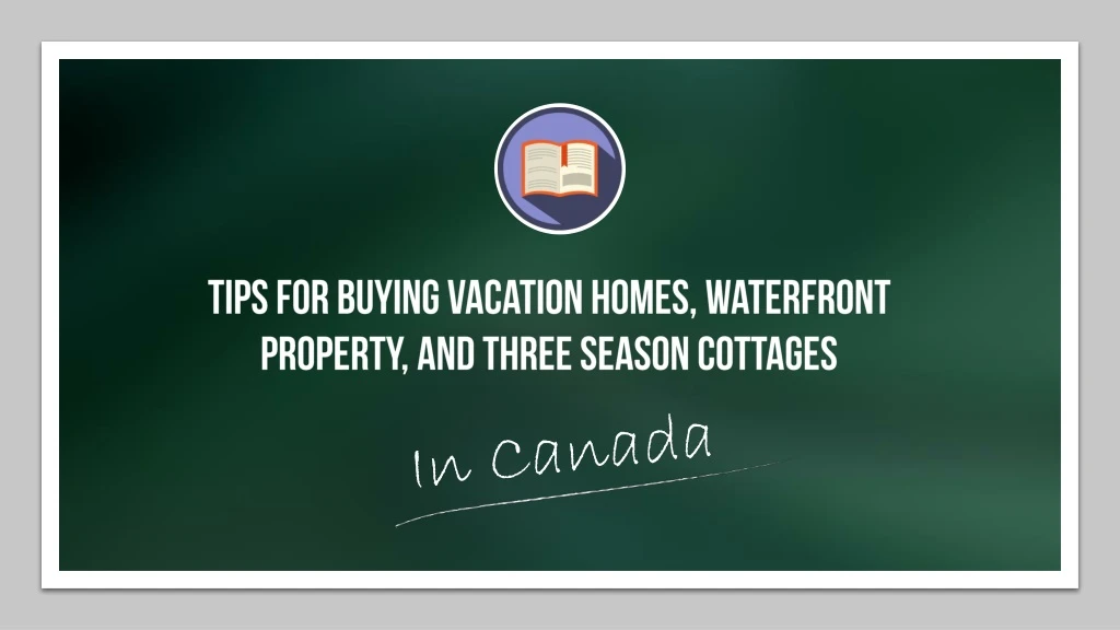 tips for buying vacation homes waterfront