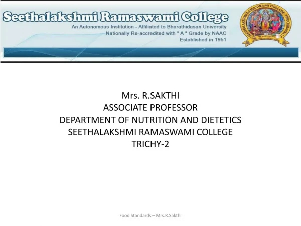 Mrs. R.SAKTHI ASSOCIATE PROFESSOR DEPARTMENT OF NUTRITION AND DIETETICS