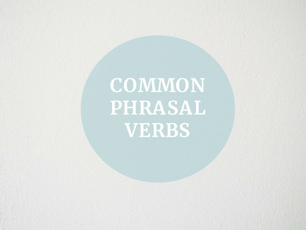 common phrasal verbs