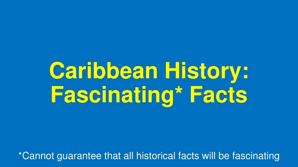 caribbean history fascinating facts