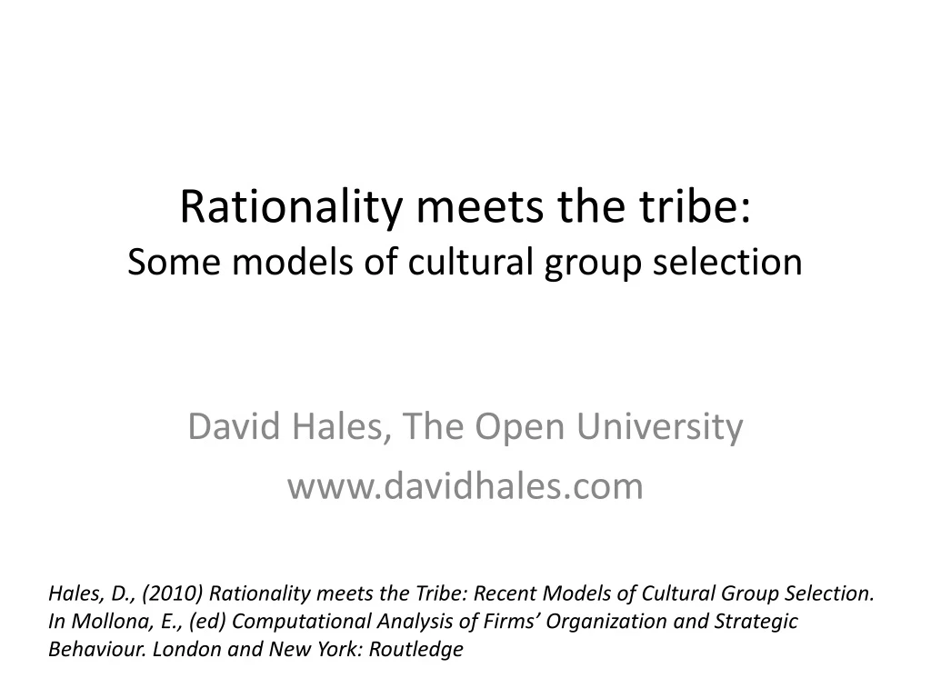 rationality meets the tribe some models of cultural g roup selection