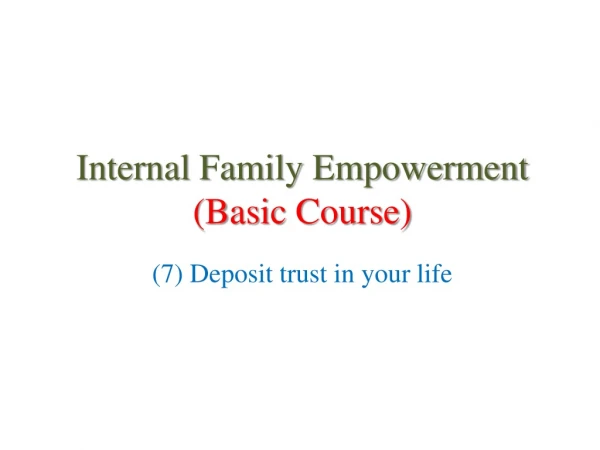 Internal Family Empowerment (Basic Course)