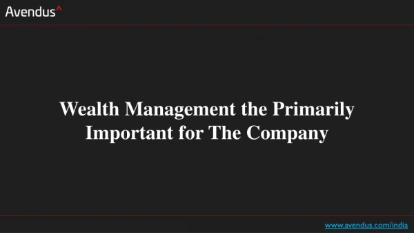 wealth management the primarily important