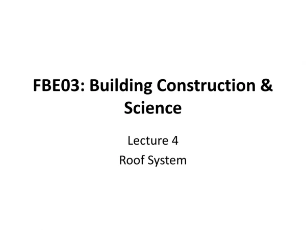 FBE03: Building Construction &amp; Science