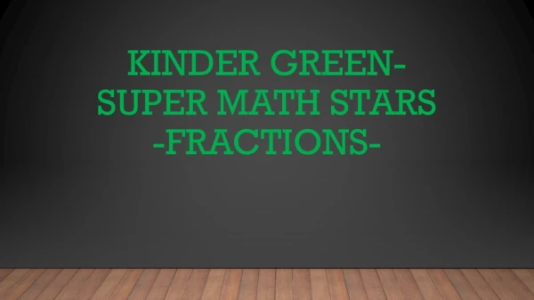 Kinder green- Super math stars -Fractions-