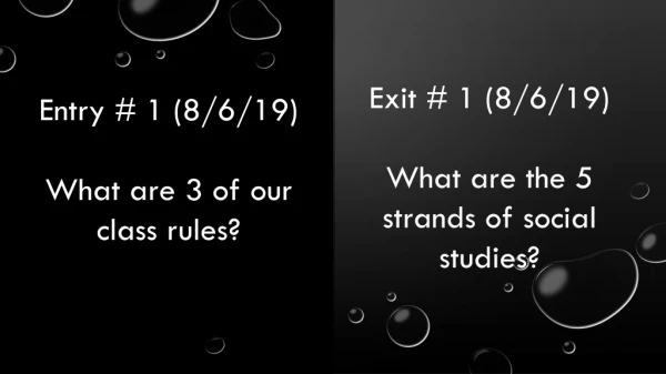 Entry # 1 (8/6/19) What are 3 of our class rules?