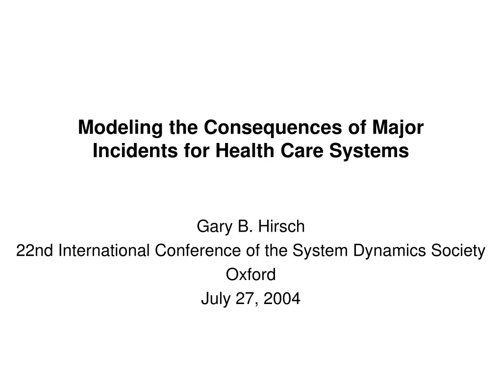 modeling the consequences of major incidents for health care systems