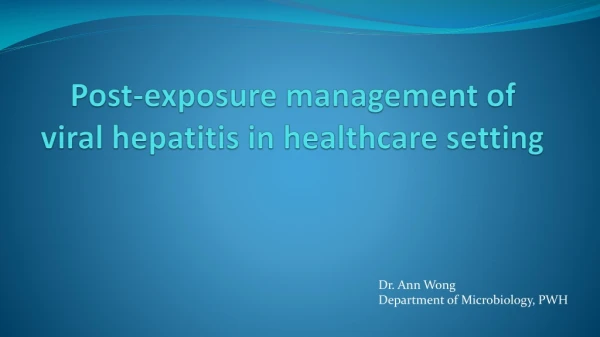 Post-exposure management of viral hepatitis in healthcare setting