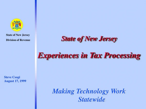 State of New Jersey Experiences in Tax Processing
