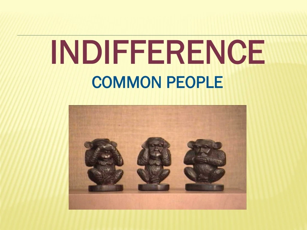 indifference common people