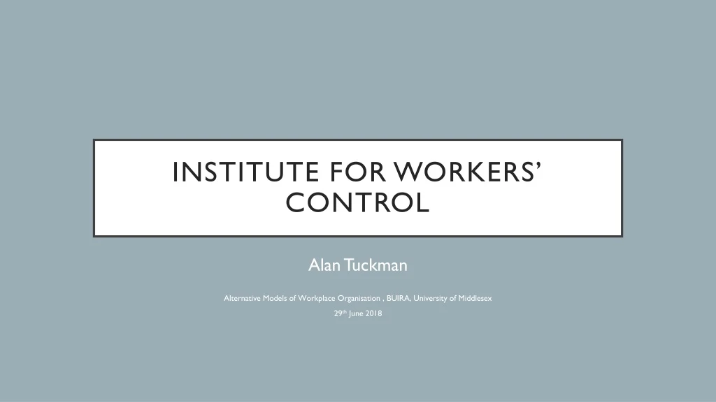 institute for workers control