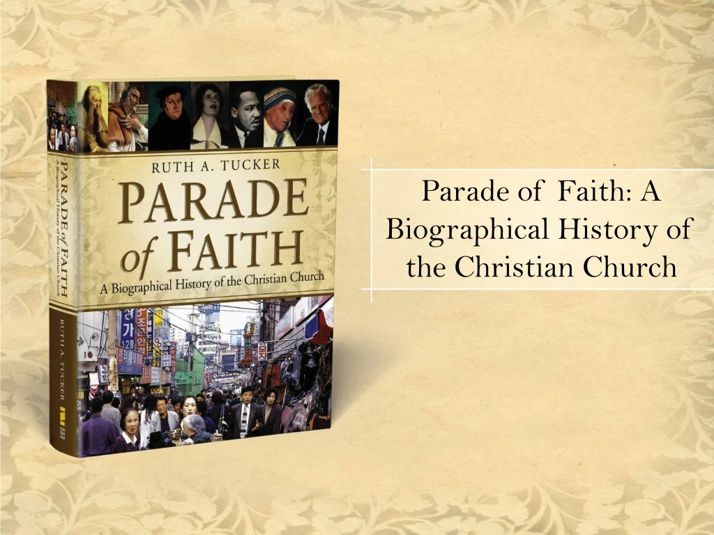 parade of faith a biographical history of the christian church