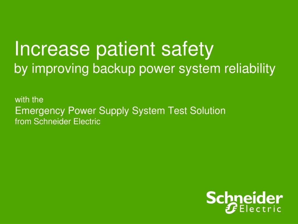 increase patient safety by improving backup power system reliability