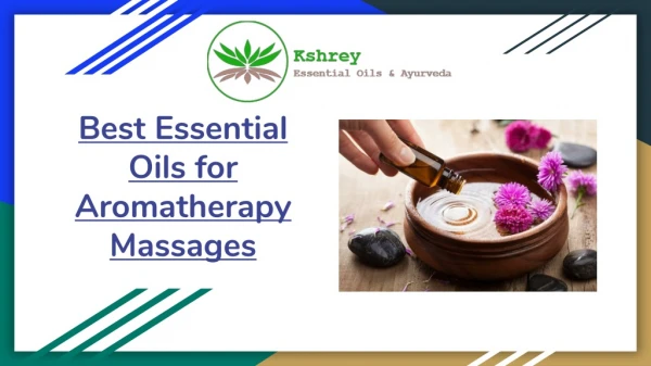 best essential oils for aromatherapy massages