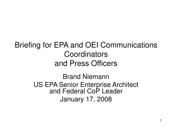 Briefing for EPA and OEI Communications Coordinators and Press Officers