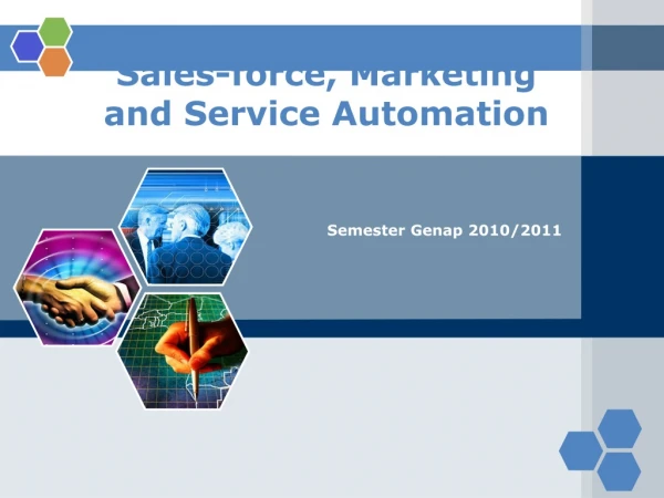 Sales-force, Marketing and Service Automation