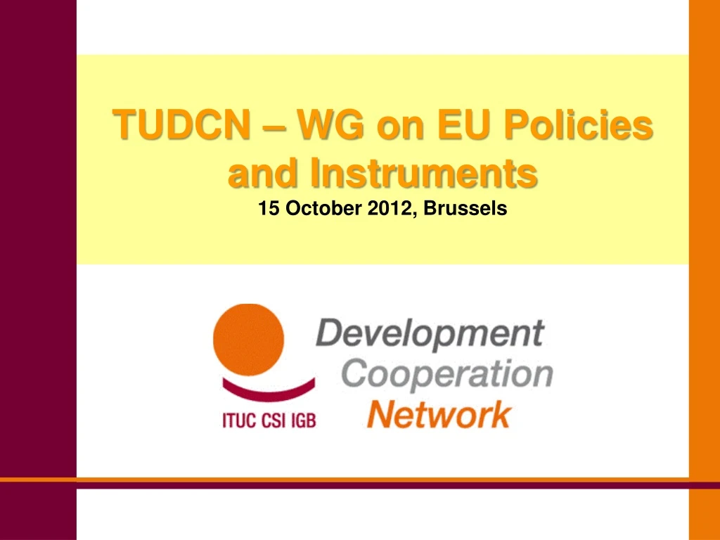 tudcn wg on eu policies and instruments 15 october 2012 brussels
